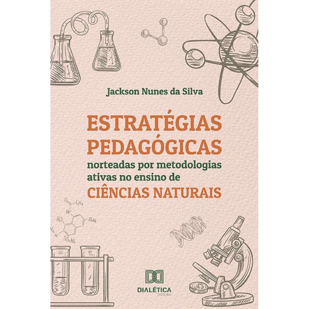 Estratégias pedagógicas norteadas por metodologias ativas no ensino de Ciências Naturais