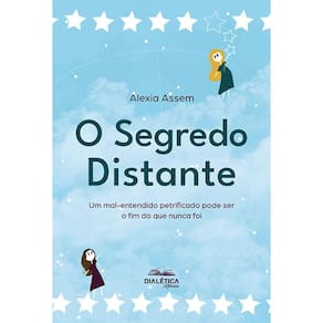 O Segredo Distante - Um mal-entendido petrificado pode ser o fim do que nunca foi