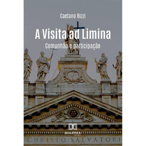 A Visita ad Limina - Comunhão e participação