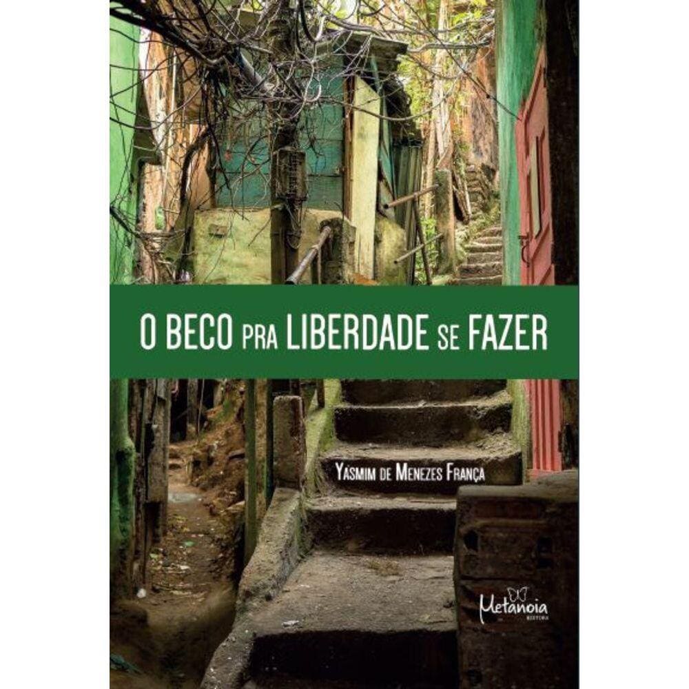 O Beco pra Liberdade se fazer