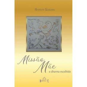 Missão Mãe - O dharma escolhido