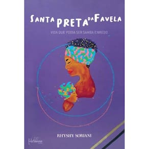 Santa Preta da Favela - Vida que podia ser samba enredo