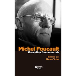 Michel Foucault: conceitos fundamentais