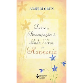 Deixe as preocupações de lado e viva em harmonia