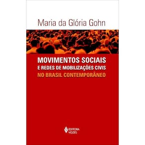 Movimentos sociais e redes de mobilizações civis no Brasil contemporâneo