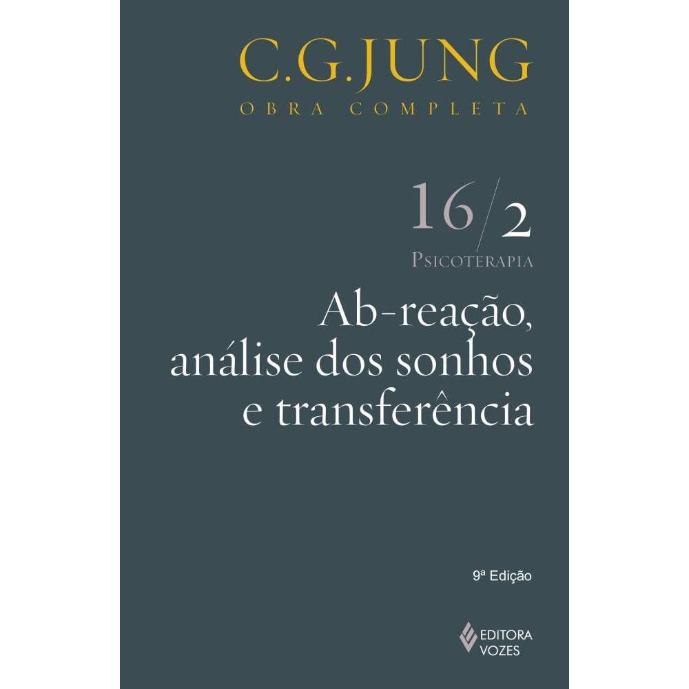 Ab-reação, análise dos sonhos e transferência Vol. 16/2