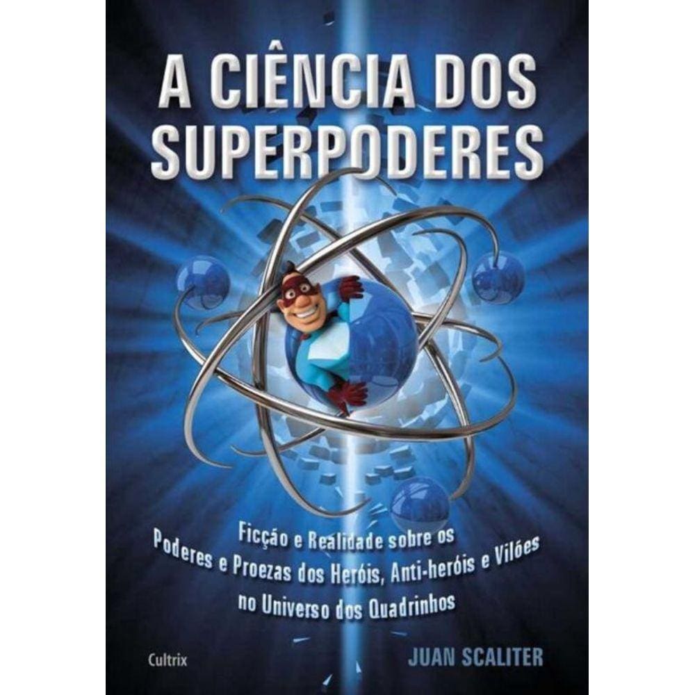 Ciência dos Superpoderes, A