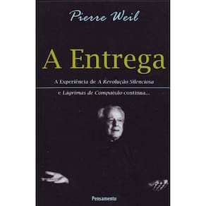 Entrega, a - a Experiência de a Revolução Silenciosa