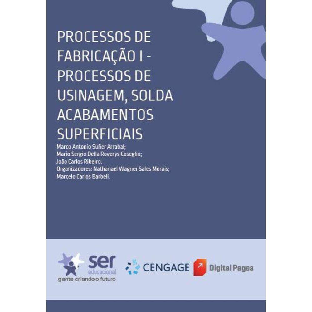 Processos de Fabricação I - Processos de Usinagem, Solda, Acabamentos Superficiais