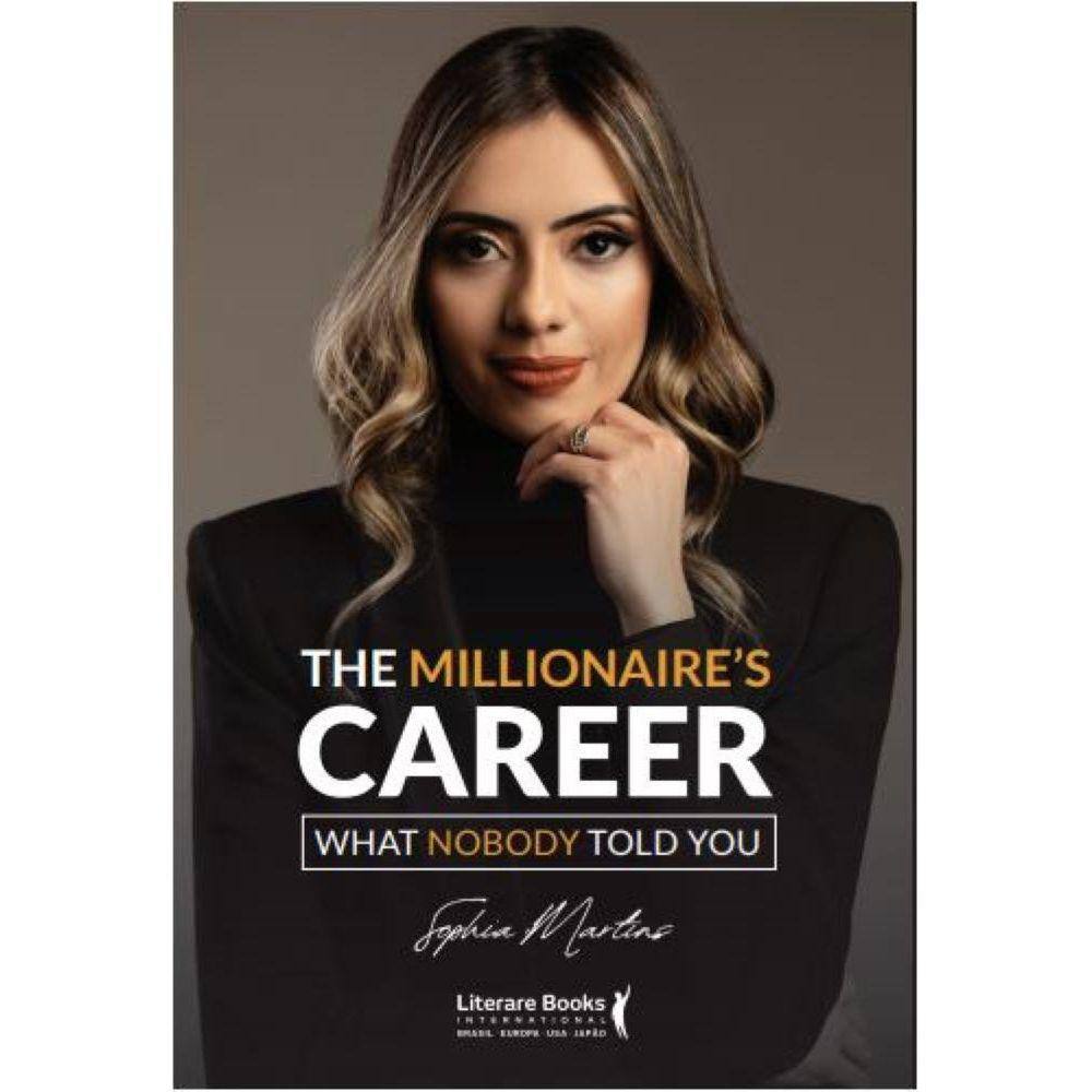 The Millionaire ´s Career - What nobody told you