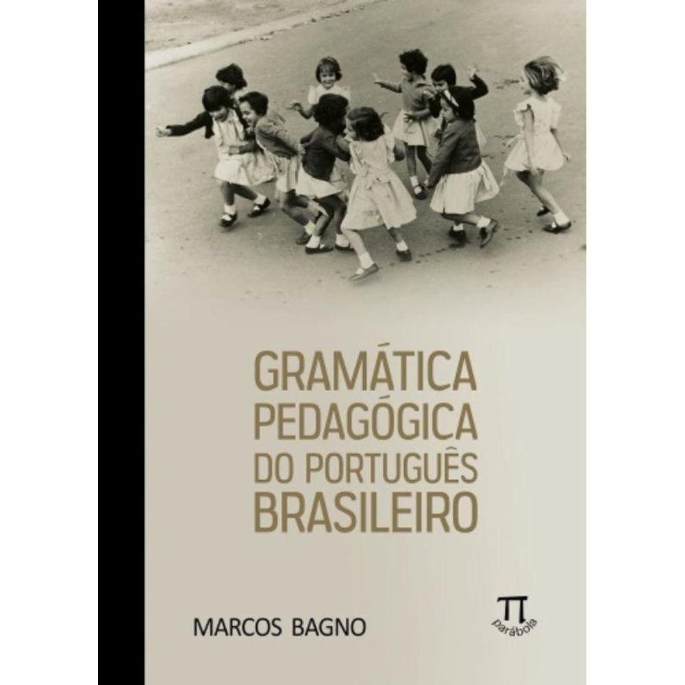 Gramatica Pedagogica Do Portugues Brasileiro - Cap