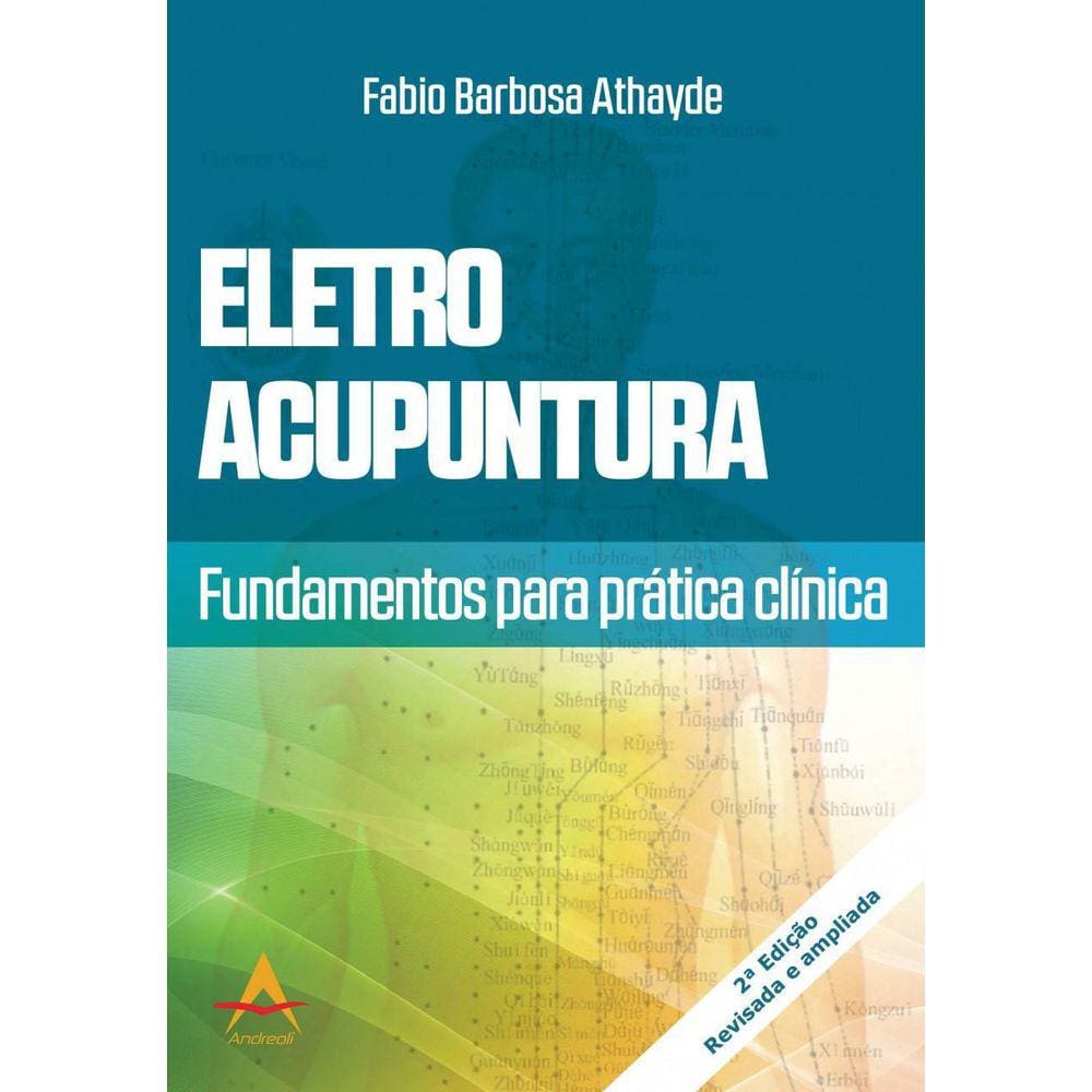 Livro Eletro Acupuntura Fundamentos Para A Prática