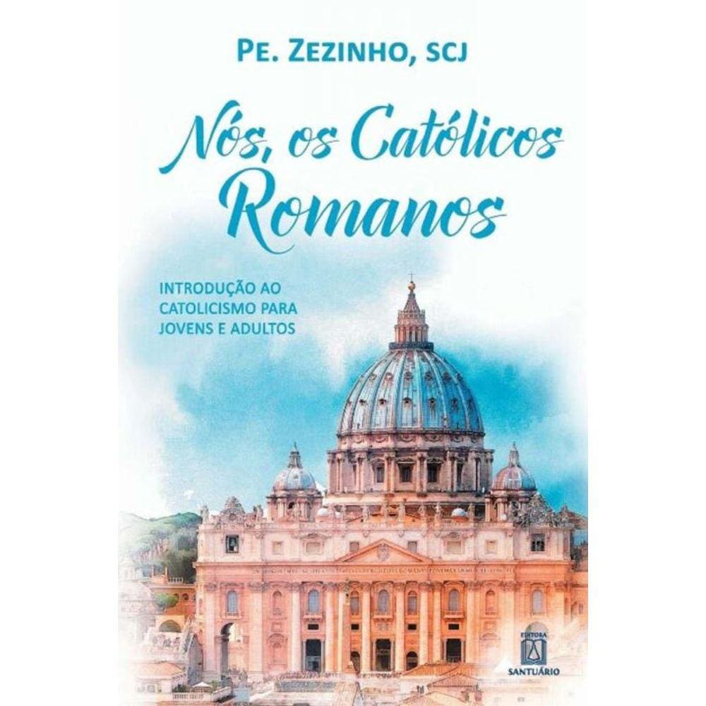 Nos, Os Catolicos Romanos