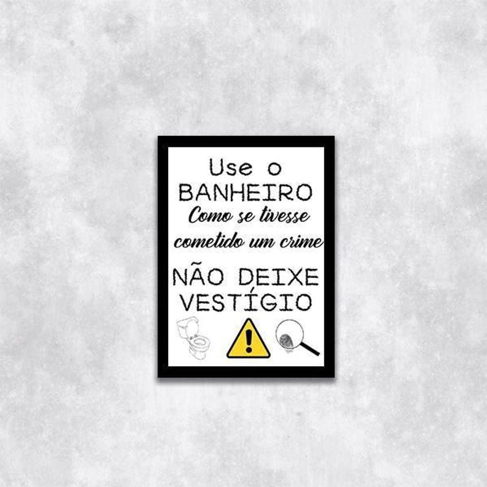 Quadro Use O Banheiro E Não Deixe Vestígio 45X34 Vidro Preta