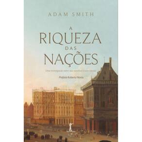 A riqueza das nações ( Adam Smith )