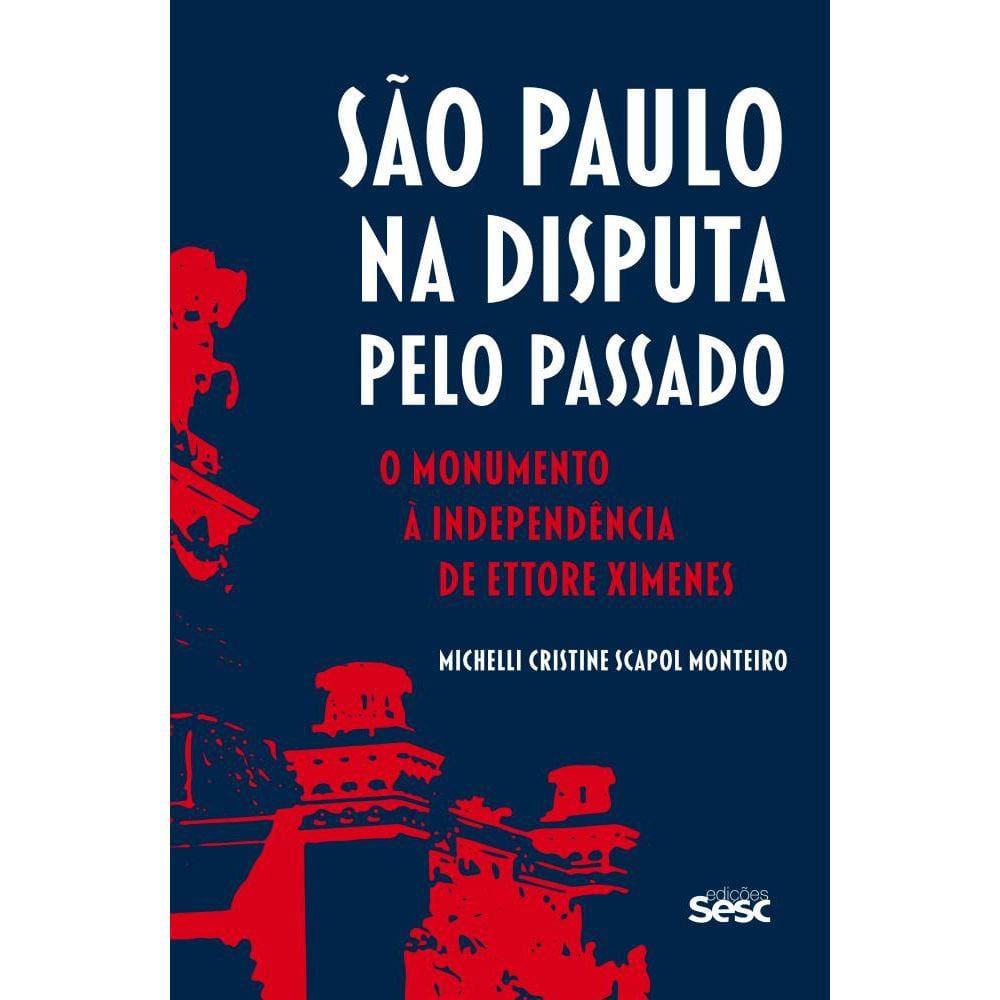 São Paulo na disputa pelo passado