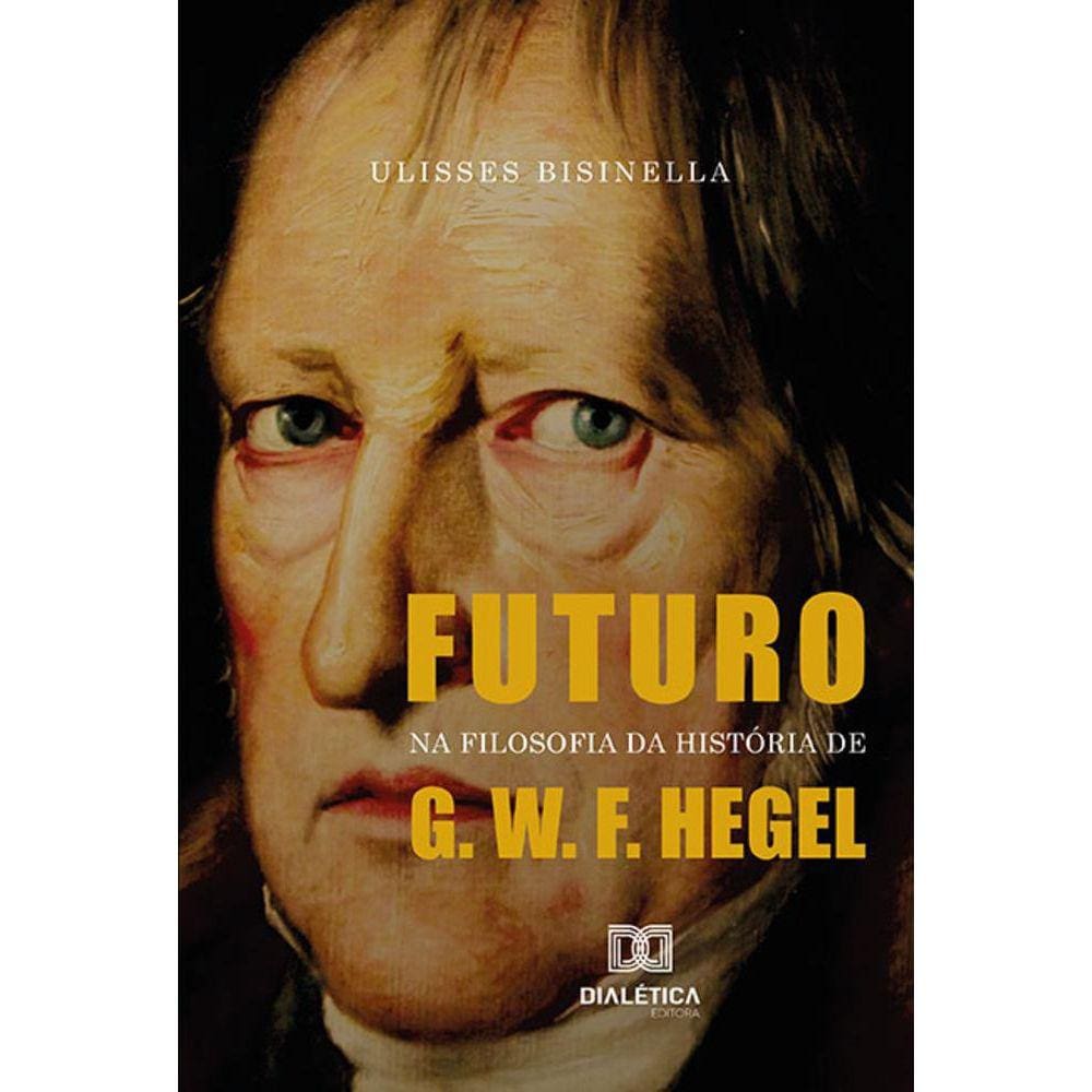 Futuro na Filosofia da História de G. W. F. Hegel