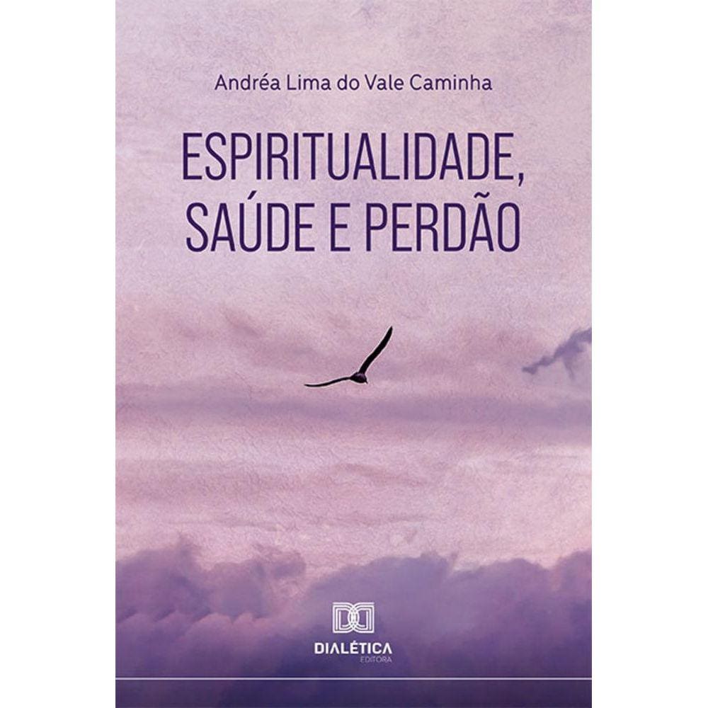 Espiritualidade, saúde e perdão