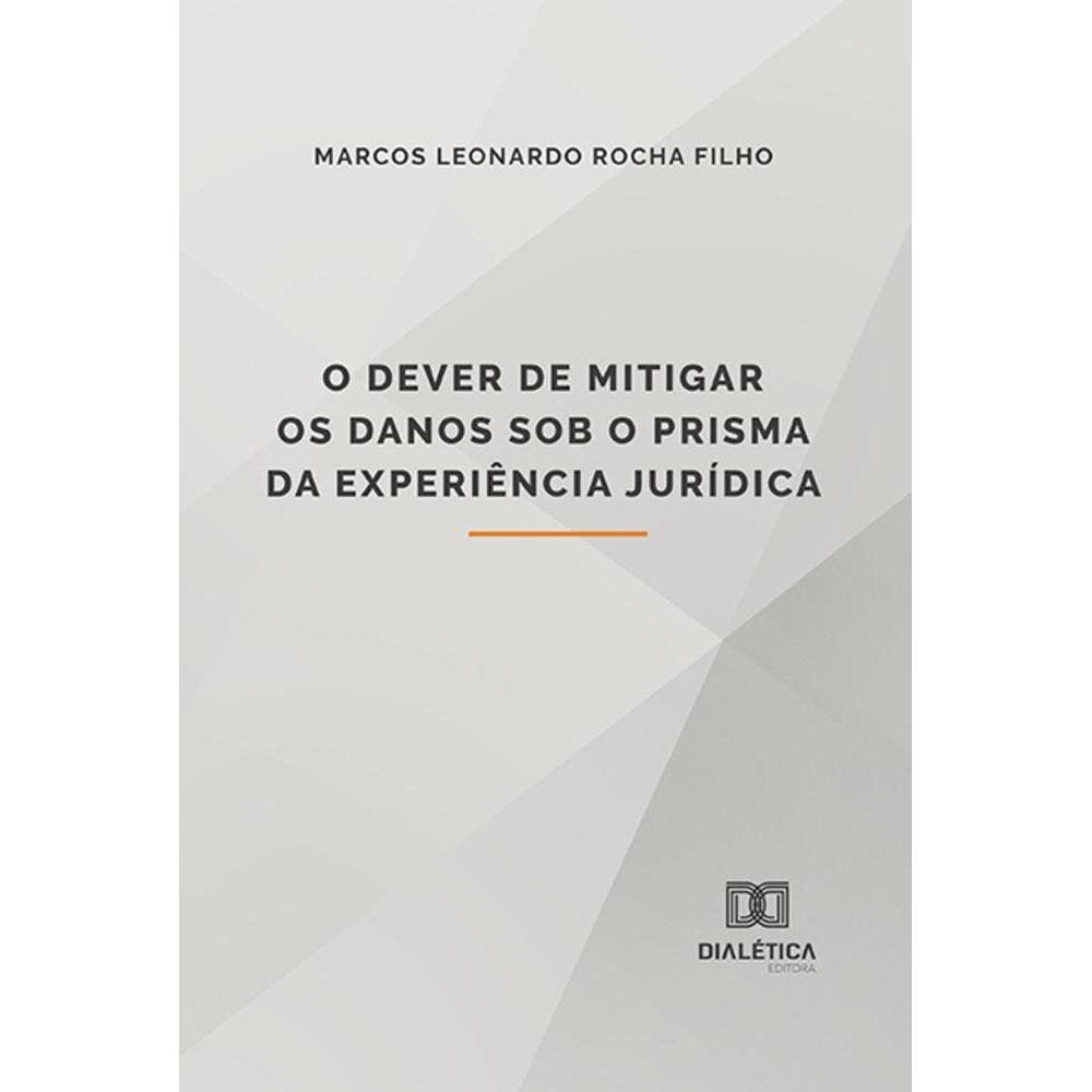 O dever de mitigar os danos sob o prisma da experiência jurídica