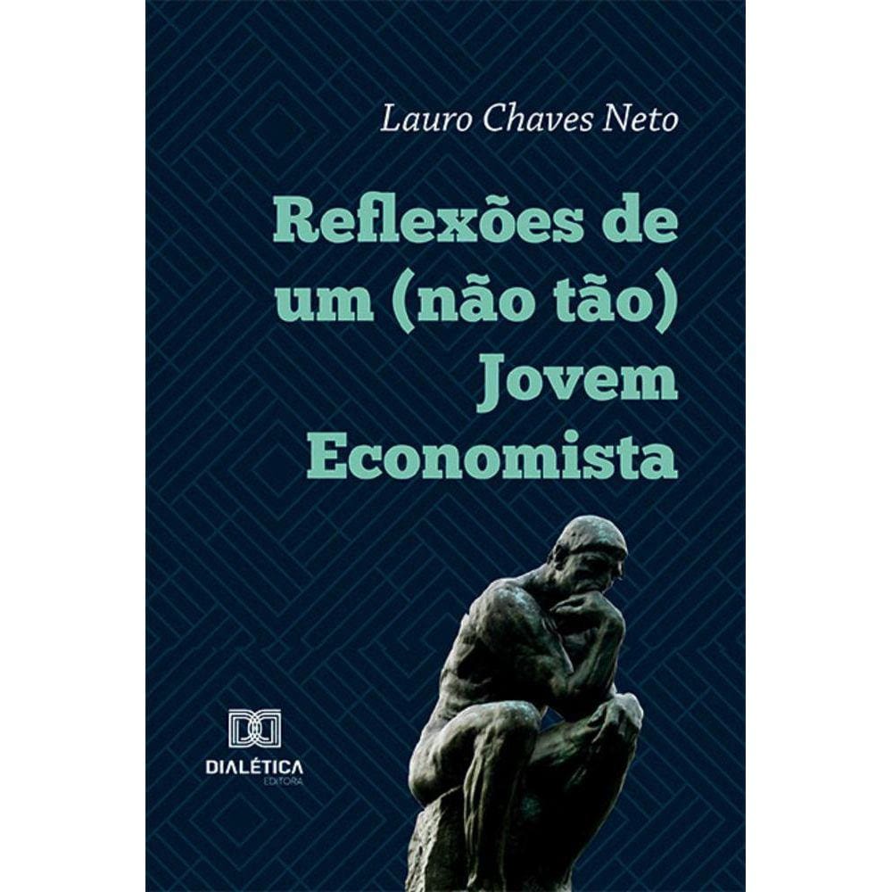 Reflexões de um (não tão) Jovem Economista