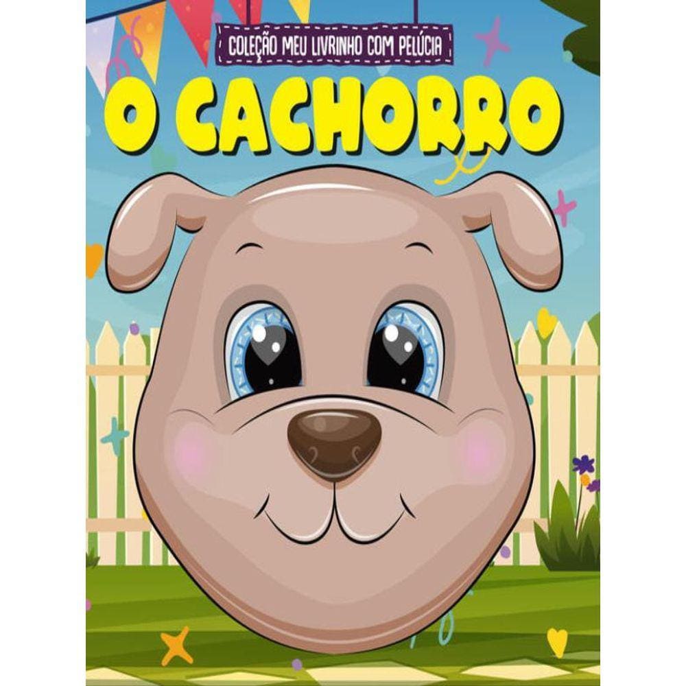 Coleção Meu Livrinho Com Pelúcia - O Cachorro