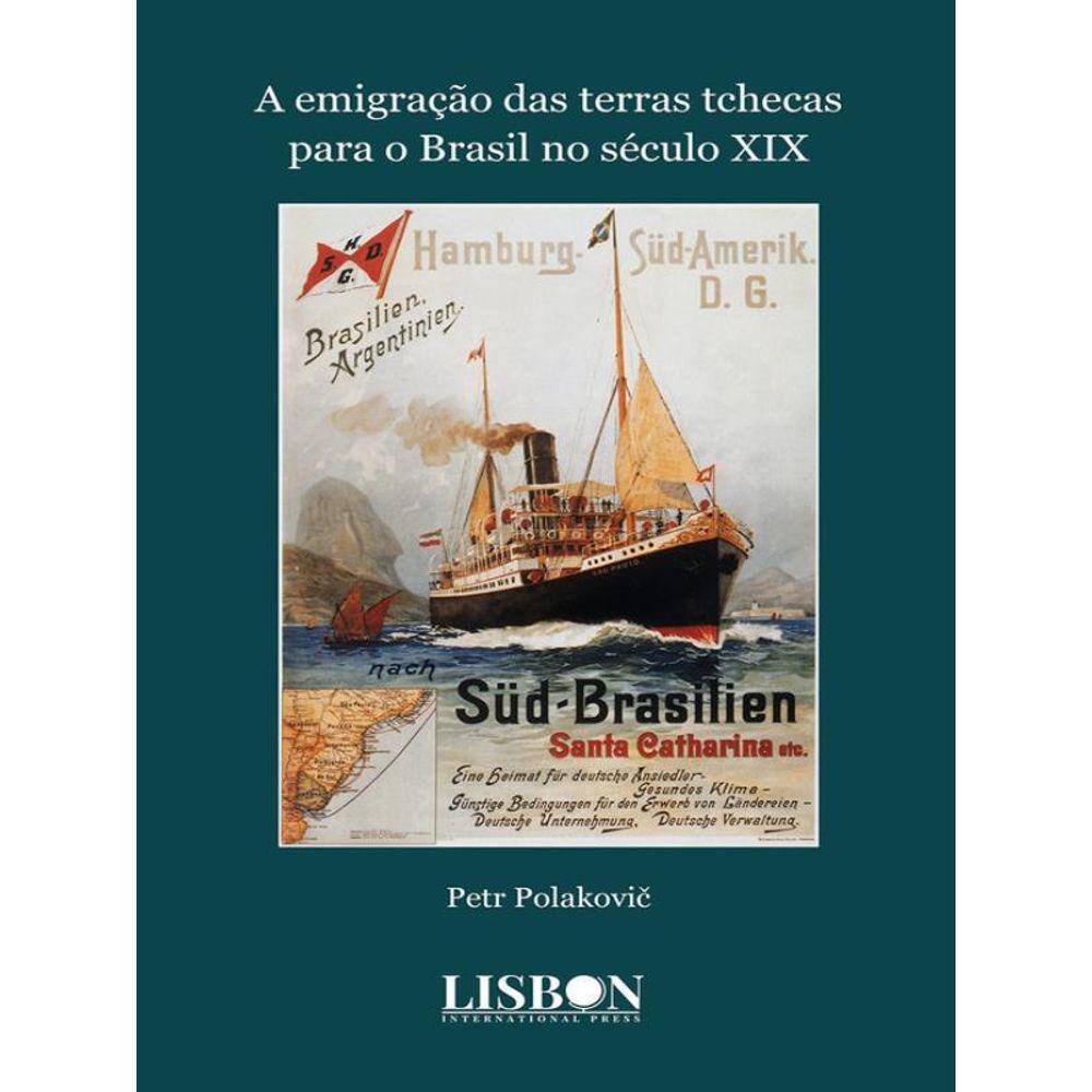 A Emigração Das Terras Tchecas Para O Brasil No Século Xix
