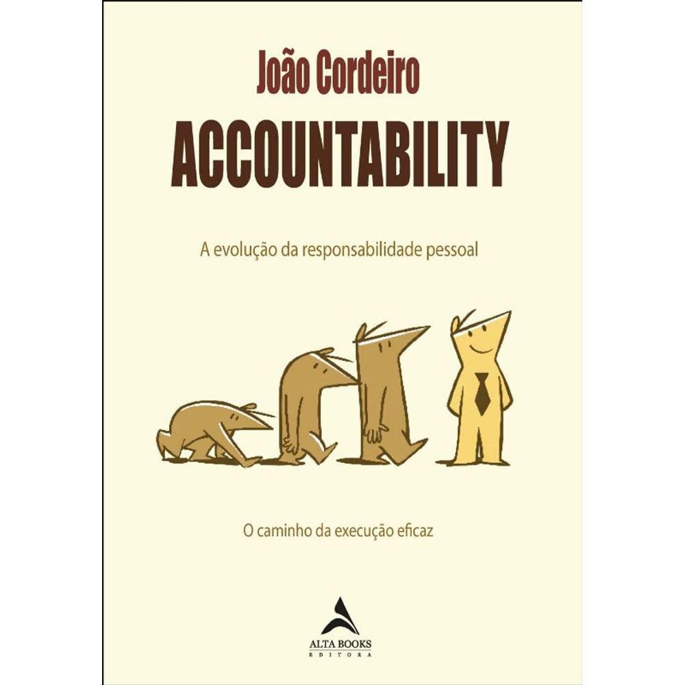 Accountability: A Evolucao Da Responsabilidade Pessoal