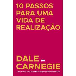 10 Passos Para Uma Vida De Realizacao