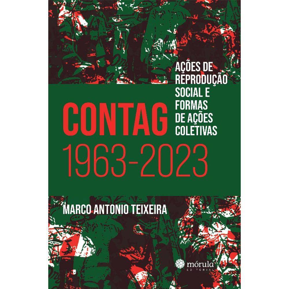 CONTAG 1963-2023: AçõES DE REPRODUçãO SOCIAL E FORMAS DE AçõES COLETIVAS