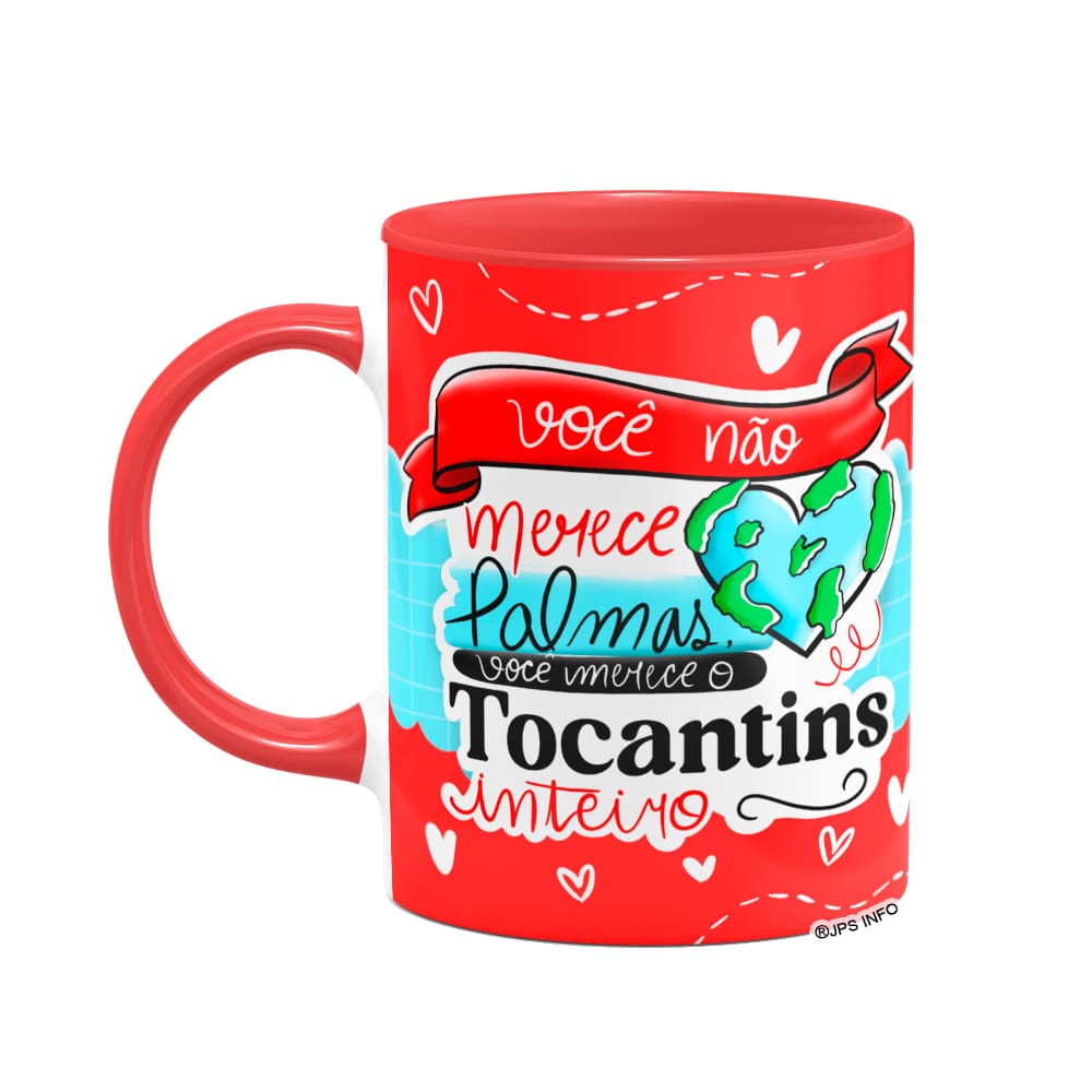 Caneca Namorados - Você merece o Tocantins inteiro! B-red