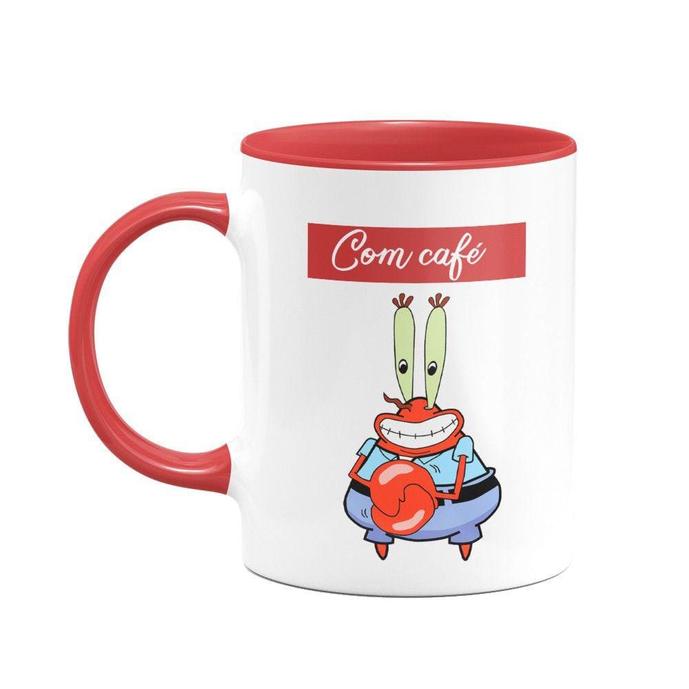Caneca Sr Sirigueijo - Com café, sem café! - B-red