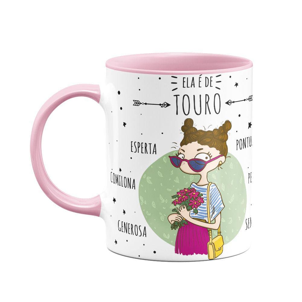 Caneca Signos B-pink - Ela é de Touro