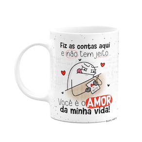 Caneca Flork Namorados - Você é o amor da minha vida! - Branca