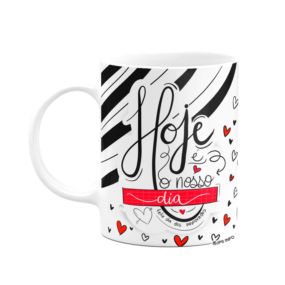 Caneca Namorados - Hoje é o nosso dia!