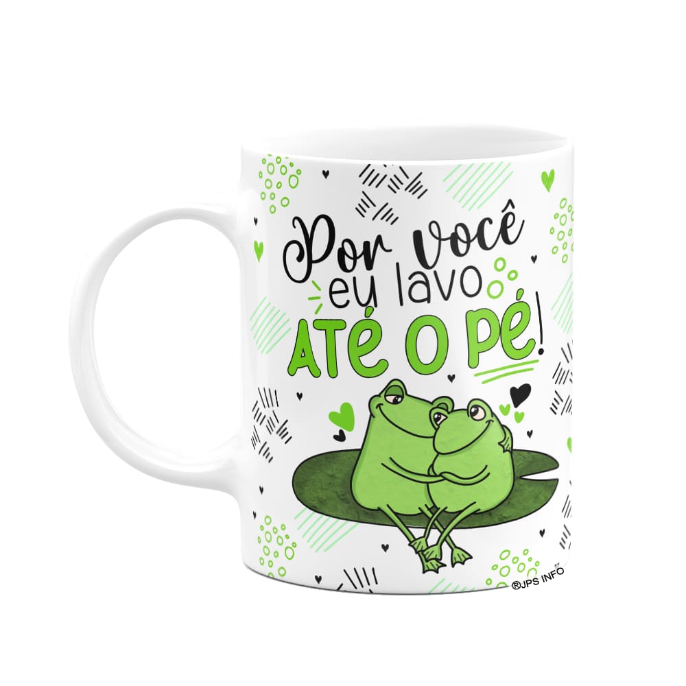 Caneca Namorados - Por você, lavo até o pé!