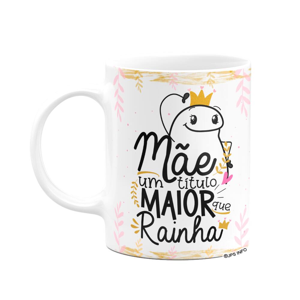 Caneca Flork Mães - Maior título de rainha - Branca