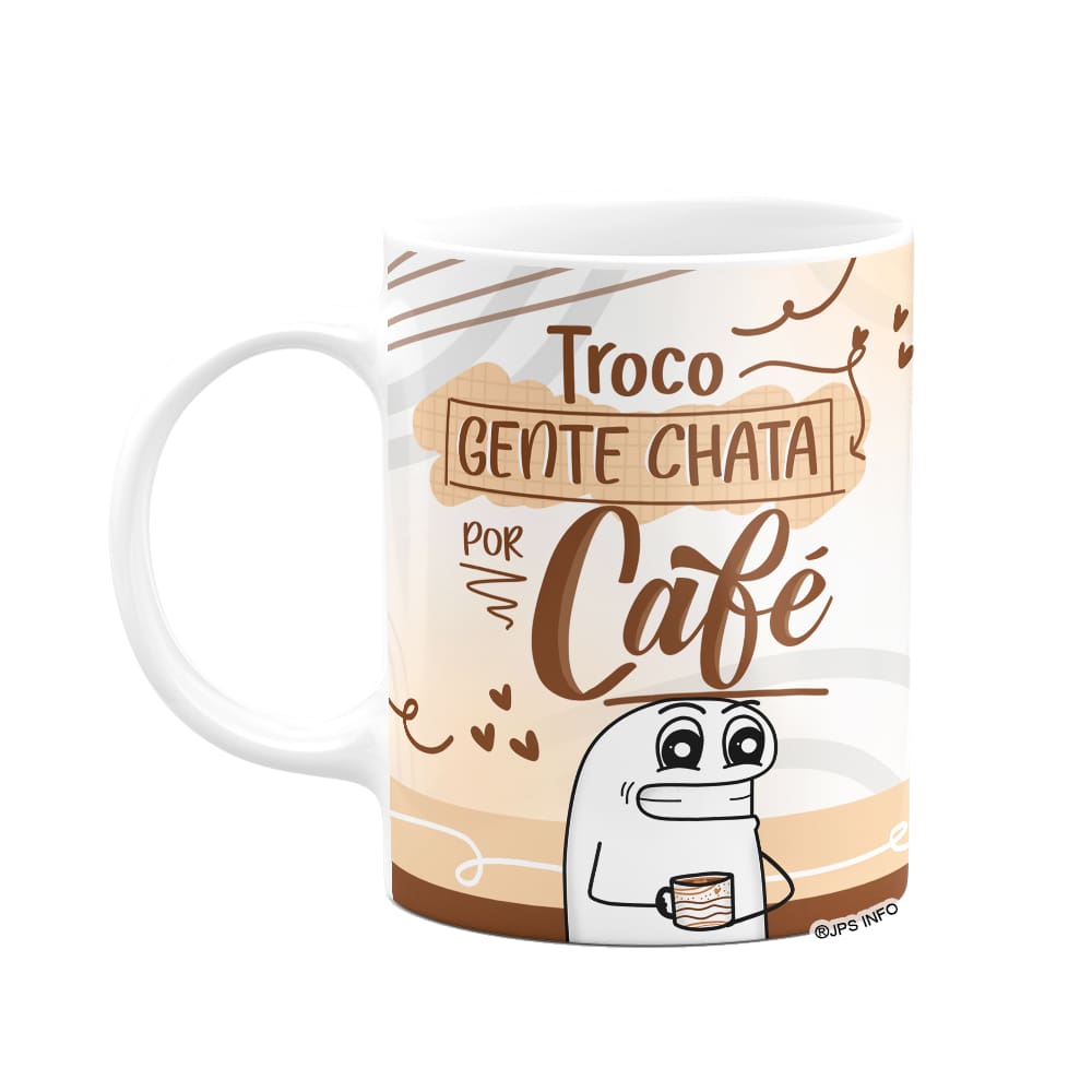 Caneca Flork Divertida - Troco gente chata por café!