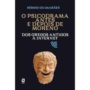 O psicodrama antes e depois de Moreno