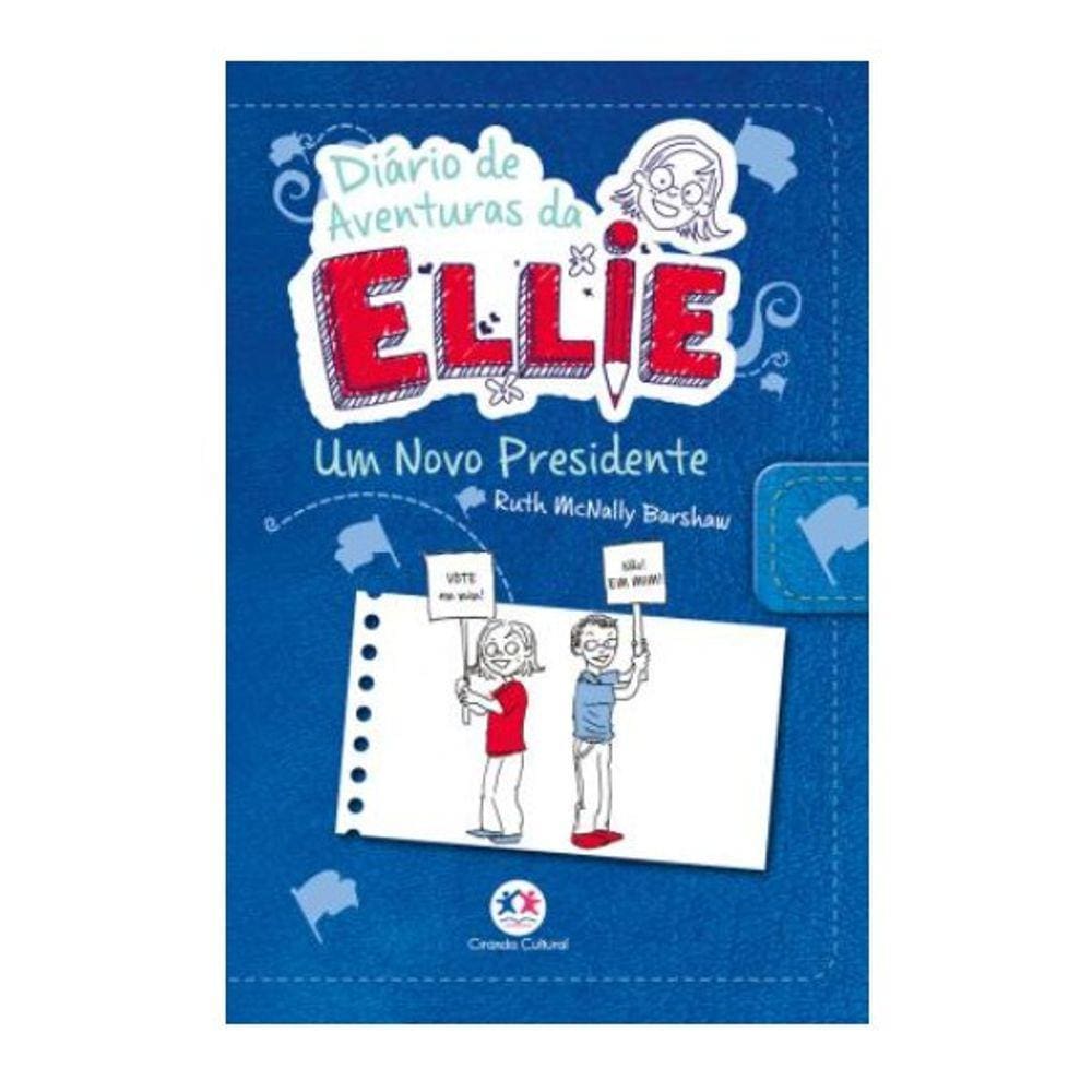 Diario De Aventuras Da Ellie: Um Novo Presidente