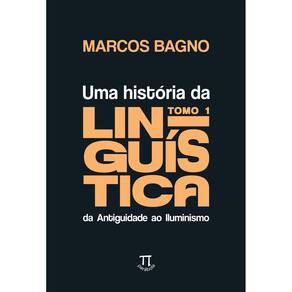 Uma História Da Linguística, Tomo 1