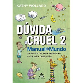 Dúvida Cruel - Vol 02 - 80 Respostas Para Perguntas Ainda Mais Cabeludas