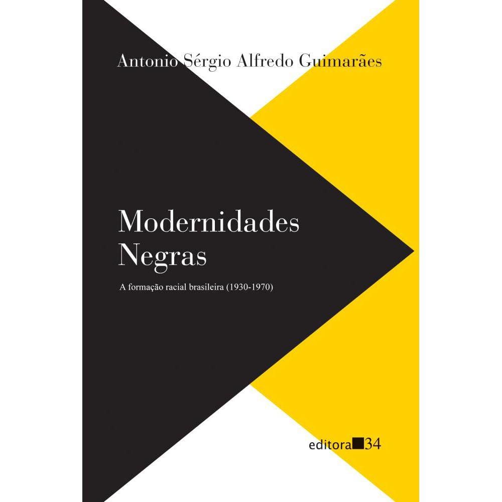 Modernidades negras: a formação racial brasileira (1930-197