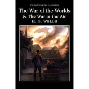 The War Of The Worlds & The War In The Air