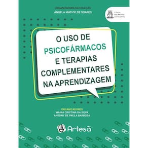 O Uso De Psicofármacos E Terapias Complementares Na Aprendizagem