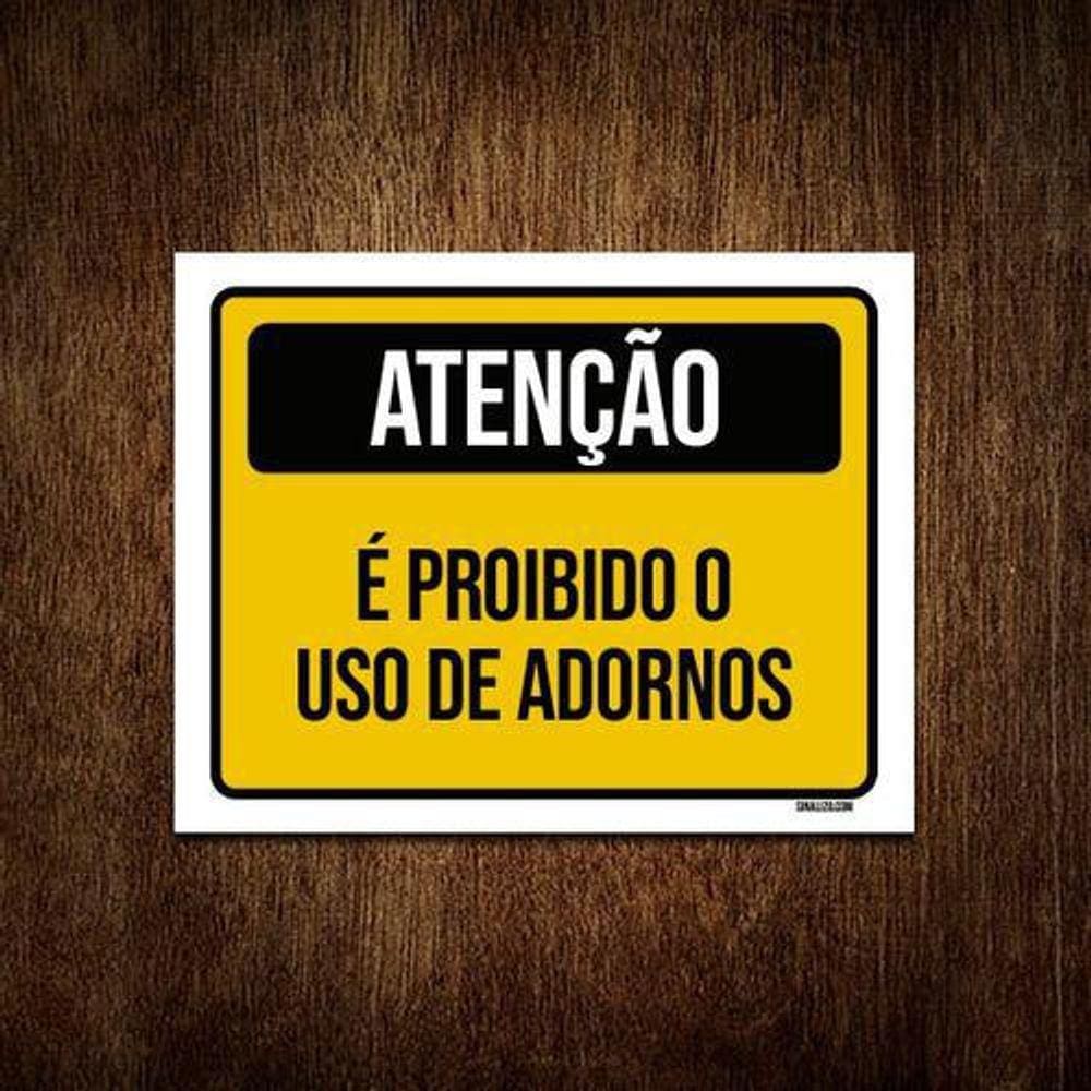 Kit 5 Placas Atenção É Proibido Uso De Adornos