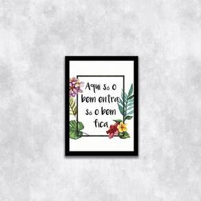 Quadro Aqui Só O Bem Entra, Só O Bem Fica 45X34 Vidro Preta