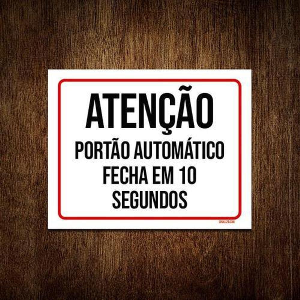 Kit 5 Placas Atenção Portão Automático Fecha Em 10 Segundos