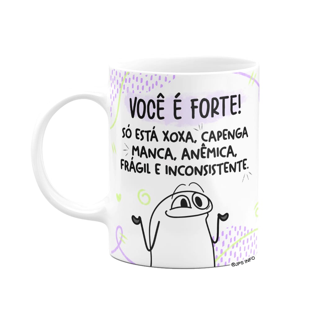 Caneca Flork Amigas -  Você é forte