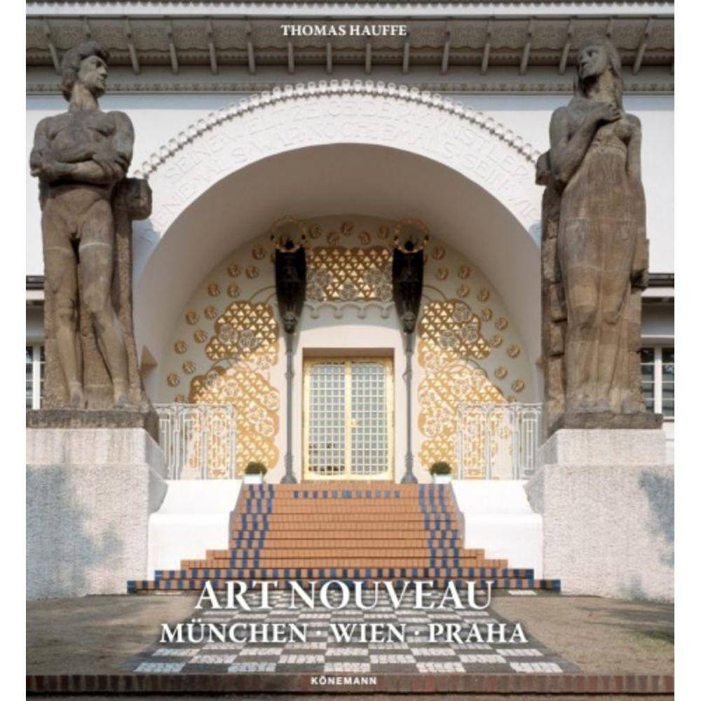 Art Nouveau Munchen, Wien, Praha