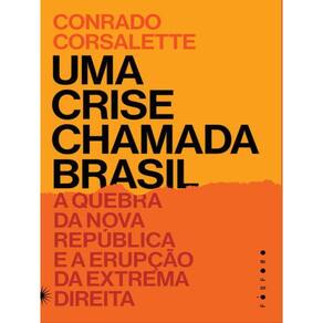 Uma Crise Chamada Brasil: